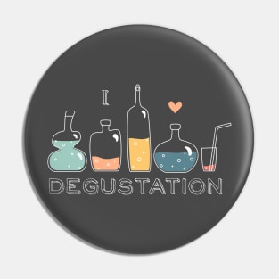 I love degustation Pin