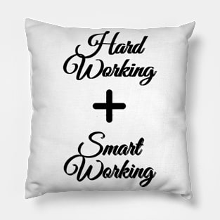 Hardworking and Smartworking Pillow