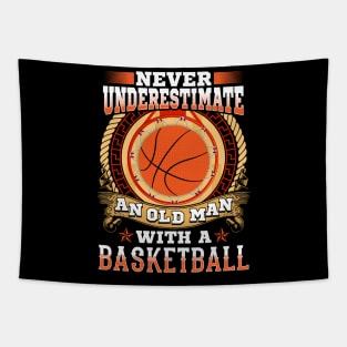 Never underestimate an old man with a basketball Tapestry