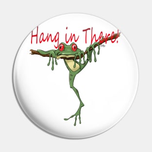 Hang in there! Pin