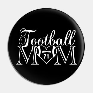 Classic Football Mom #71 That's My Boy Football Jersey Number 71 Pin