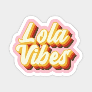 Lola Vibes 1 Magnet