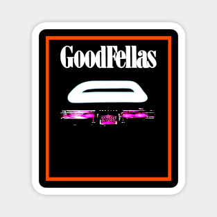 goodfellas Magnet