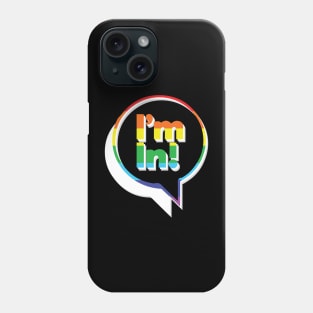 im in and  Im Gay Phone Case