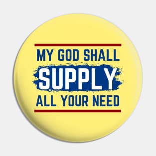 My God Shall Supply All Your Need | Bible Verse Philippians 4:19 Pin