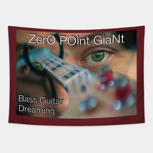 ZPG - Bass Guitar Dreaming Tapestry by ZerO POint GiaNt