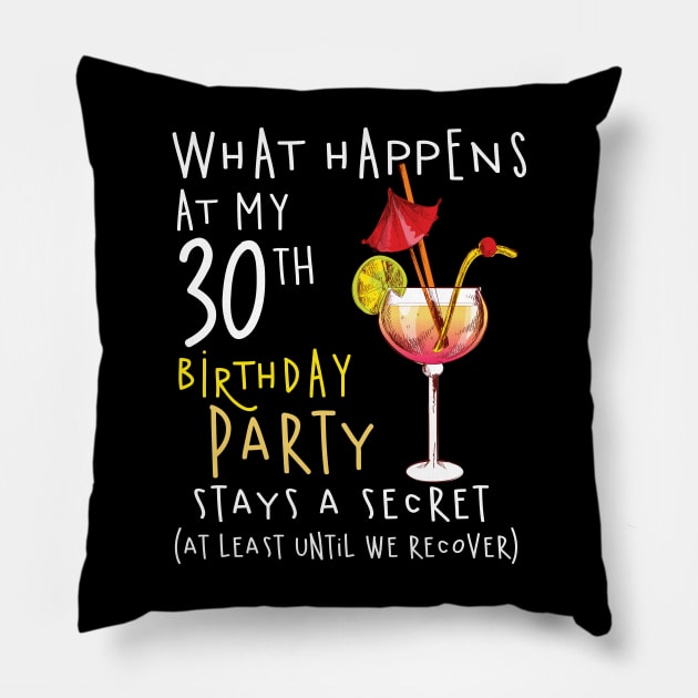 30Th Birthday - What Happens 30Th Birthday Pillow by jrgenbode