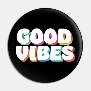 Good Vibes Pin