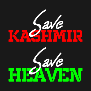 Save Kashmir Save Heaven - The Paradise On Earth T-Shirt