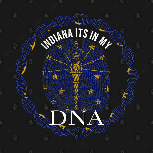 Indiana Its In My DNA - Hoosier Flag - Gift for Hoosier From Indiana - Hoosier - T-Shirt