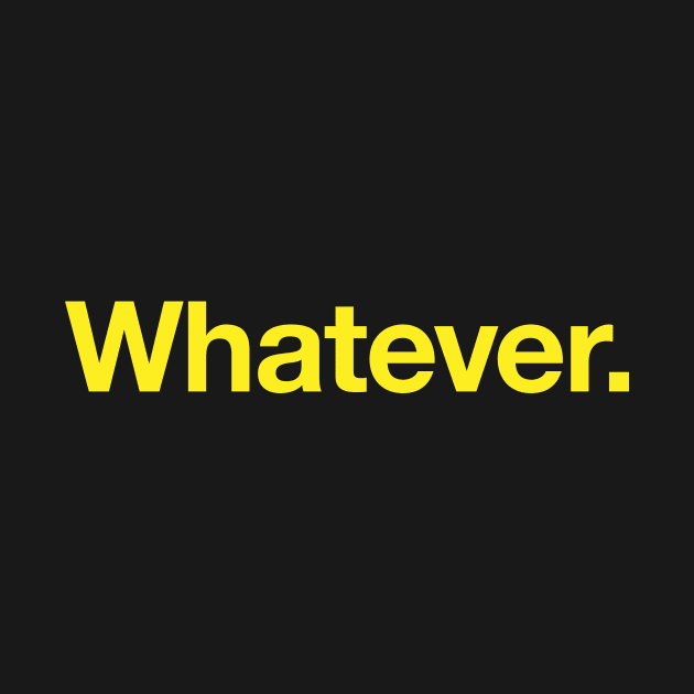 Whatever by Popvetica