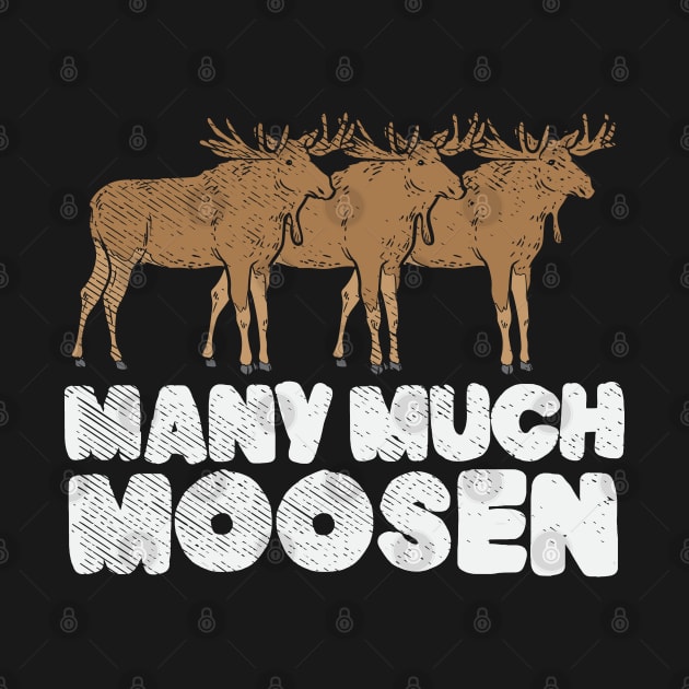 Many Much Moosen by maxdax