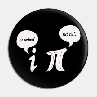Get Real Be Rational Pi Funny Math Geek Sarcastic Adult Novelty Funny Pin