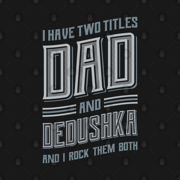 I have Two Titles Dad and DziaDzia by aneisha