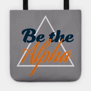 Be the Alpha Tote