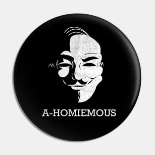 A-homie-mous Funny Design Pin