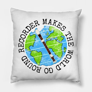 Recorder Makes The World Go Round, Recorderist Earth Day Pillow