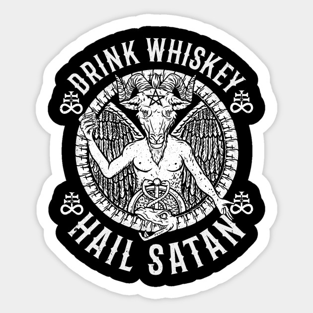 Drink Whiskey Hail Satan I Satanic Baphomet design - Drinking - Sticker