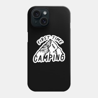 First Time Camping Phone Case