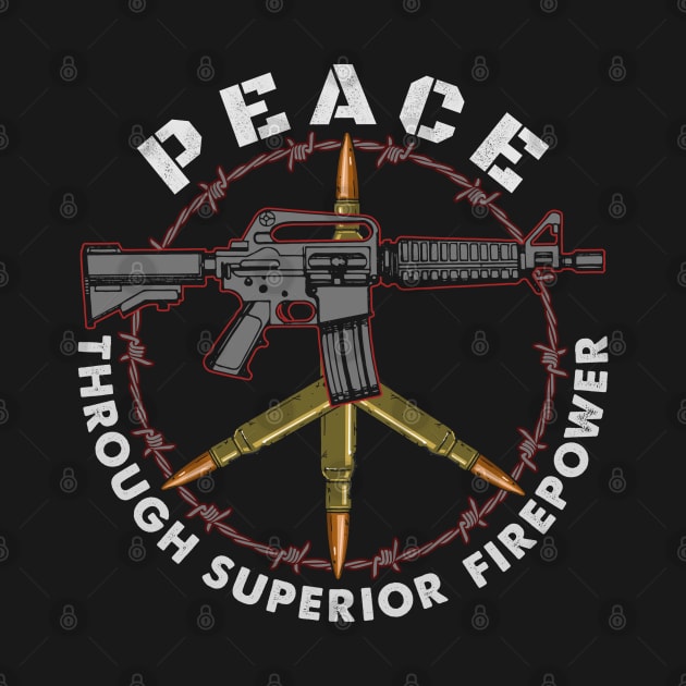 Peace Through Superior Firepower. by Andreeastore  