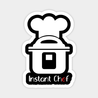 INSTANT POT = INSTANT CHEF Magnet