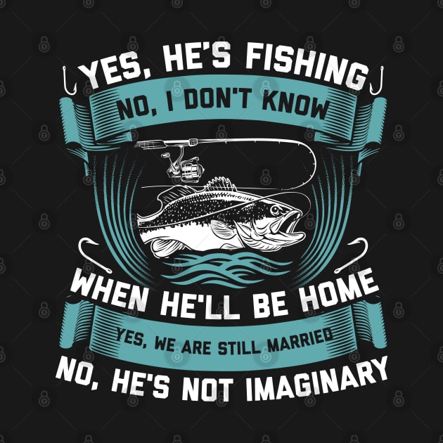 Yes He's Fishing | Funny Angler Gift by Streetwear KKS