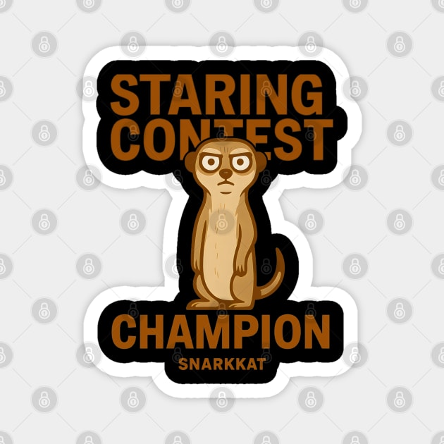 Staring Contest Champion Magnet by Eric's Store 6