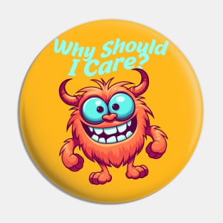 why should i care? Pin