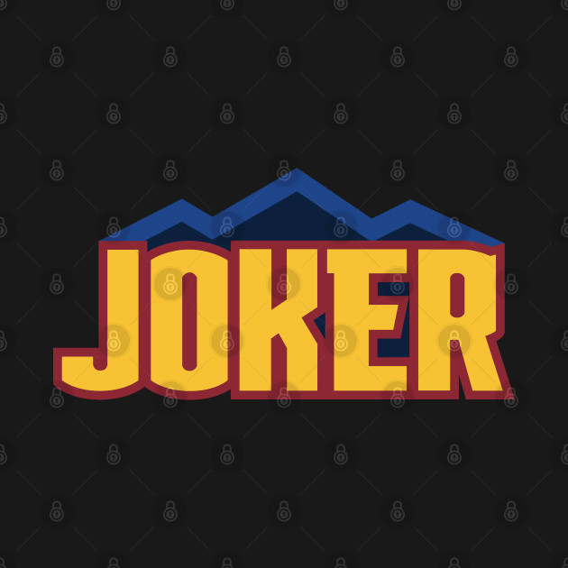 Discover Joker Mountains - Nuggets - T-Shirt