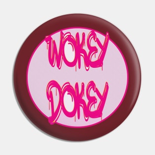 Wokey Dokey Cool Funny Gifts Pin