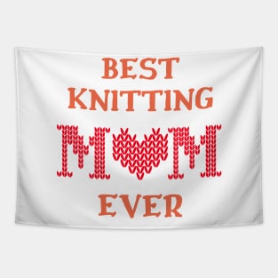 Best Knitting Mom Ever Tapestry