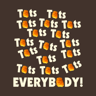 TOTS! T-Shirt