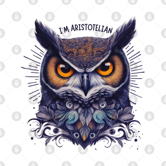 I’m Aristotelian for owl art lovers by CachoGlorious