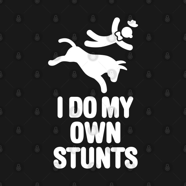 I do my own stunts Funny Rodeo Clown Bullfighter by LaundryFactory