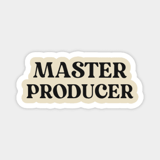 Master Producer Magnet