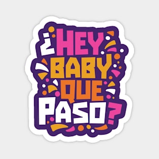 Retro Hey Baby Que Paso? Word Art Magnet