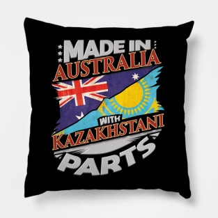 Made In Australia With Kazakhstani Parts - Gift for Kazakhstani From Kazakhstan Pillow