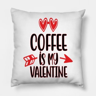 Coffee is my Valentine Pillow