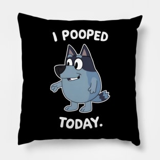 I Pooped Today Pillow