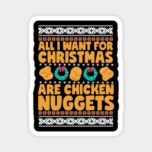 All I Want For Christmas Are Chicken Nuggets Magnet
