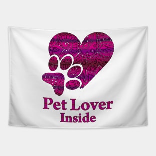 Pet Lover Inside Tapestry