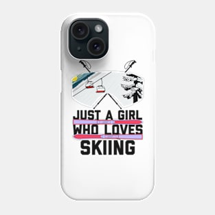 Just A Girl Who Loves Skiing Phone Case