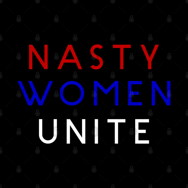 Nasty Women Unite by RobertDan