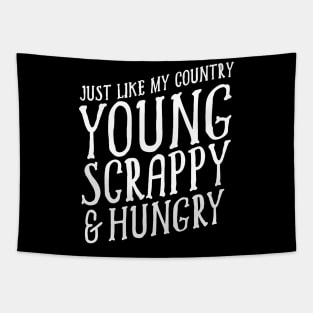 young scrappy and hungry Tapestry