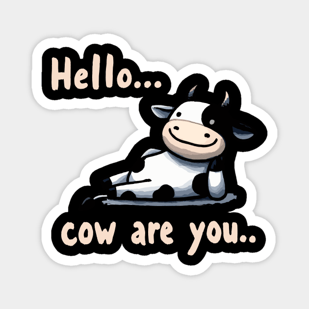 How are you Happy Cow Magnet by DoodleDashDesigns