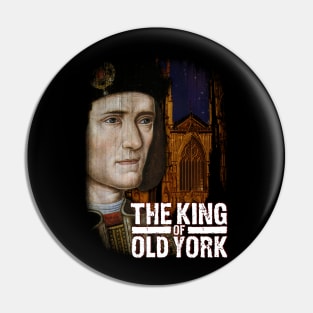 The King Of Old York Design Pin