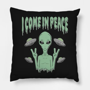 I Come in Peace Pillow