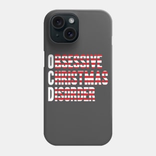 OCD - Obsessive Christmas Disorder Phone Case