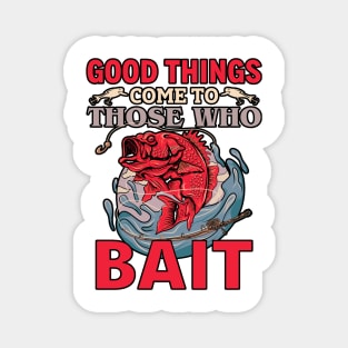 Good things come to those who bait Magnet