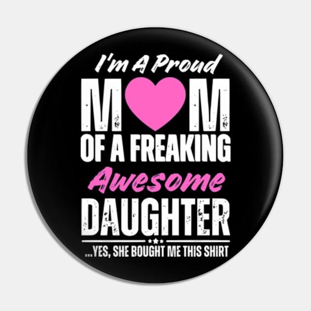 I'm A Proud Mom Shirt Gift From Daughter Funny Mothers Day Pin by Shopinno Shirts